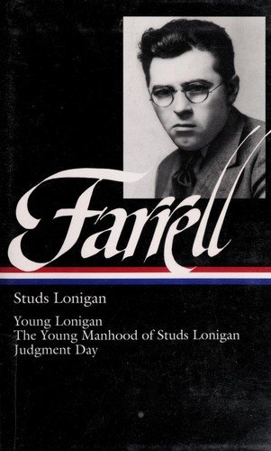 James T. Farrell: Studs Lonigan (2004, Library of America)