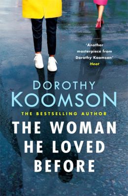 Dorothy Koomson: Woman He Loved Before (2018, Headline Publishing Group)