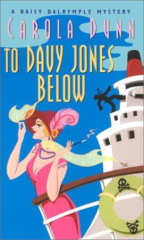 Carola Dunn: To Davy Jones Below (Daisy Dalrymple Mysteries) (Paperback, 2003, Kensington)