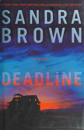 Sandra Brown: Deadline (2013, Grand Central Publishing)