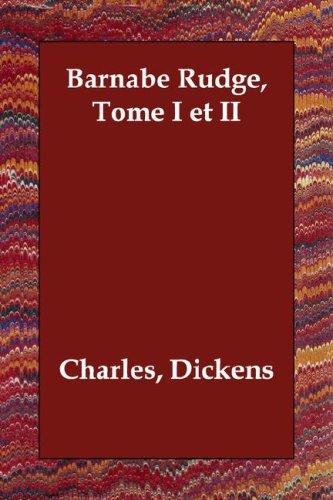 Charles Dickens: Barnabé Rudge, Tome I et II (Paperback, French language, 2006, Echo Library)