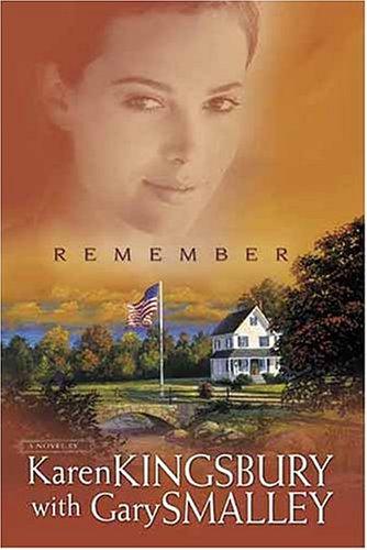Karen Kingsbury: Remember (2003, Tyndale House Publishers)