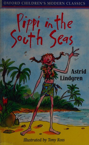 Astrid Lindgren, Tony Ross: Pippi in the South Seas (2001, Oxford University Press)