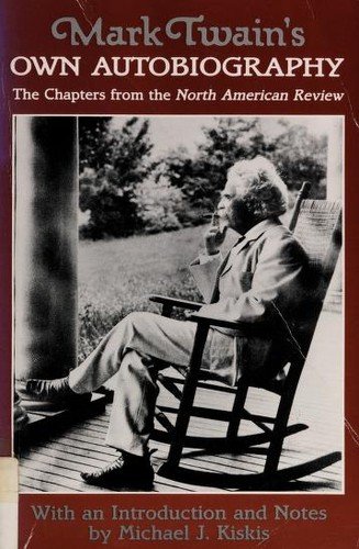Mark Twain: Mark Twain's own autobiography (1990, University of Wisconsin Press)