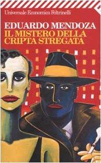 Eduardo Mendoza Garriga: Il mistero della cripta stregata (Italian language, 1992)