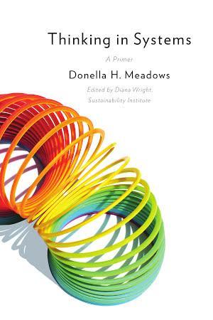 Donella H. Meadows: Thinking in Systems