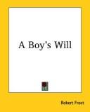 Robert Frost: A Boy's Will (Paperback, 2004, 1st World Library)