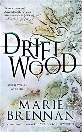 Marie Brennan: Driftwood (Paperback, Tachyon Publications)