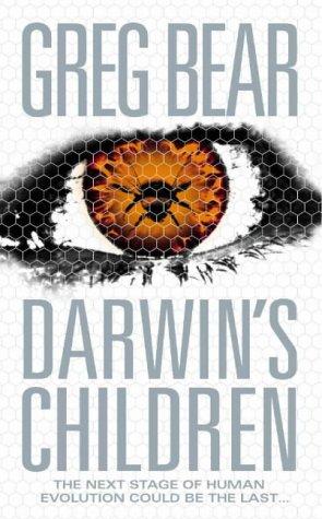 Greg Bear: Darwin's children (2004, HarperCollins)