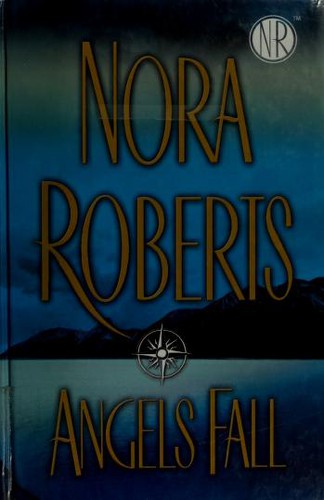 Nora Roberts: Angels Fall (Hardcover, 2006, Thorndike Press)