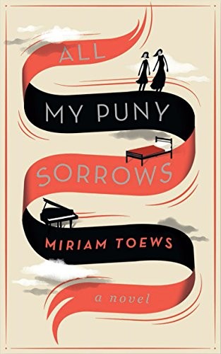 Miriam Toews: All My Puny Sorrows (Paperback, 2014, Faber & Faber)