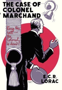 E. C. R. Lorac: The case of Colonel Marchand (1933, Macaulay)