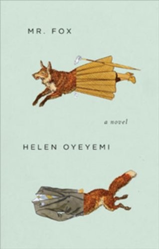 Helen Oyeyemi: Mr. Fox (Paperback, Hamish Hamilton)