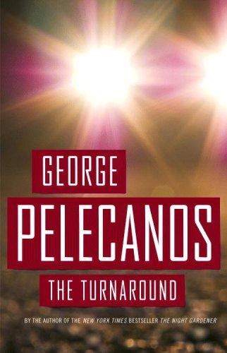 George P. Pelecanos: The Turnaround (Hardcover, 2008, Little, Brown and Company)