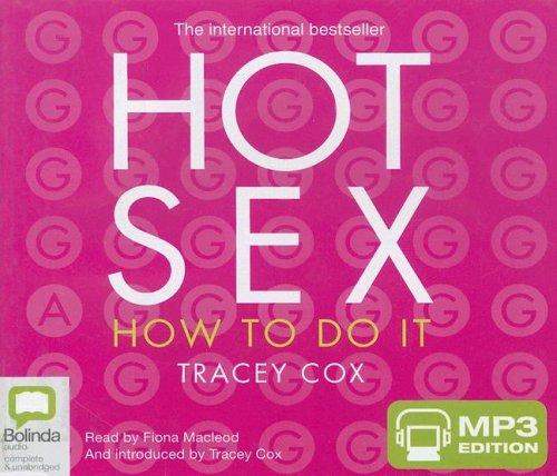 Tracey Cox: Hot Sex (AudiobookFormat, 2005, Bolinda Publishing)