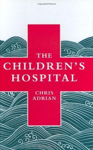 Chris Adrian: The children's hospital (2006)