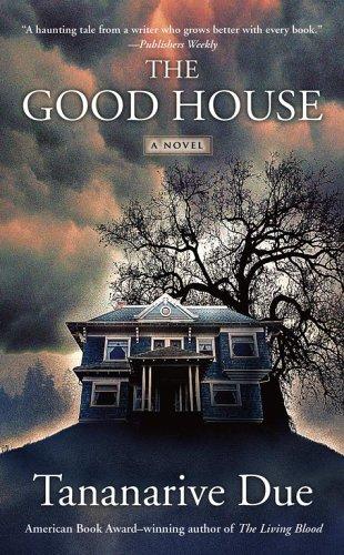 Tananarive Due: The Good House (Paperback, 2006, Simon & Schuster)