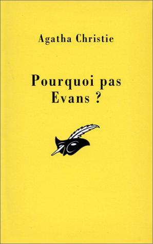 Agatha Christie: Pourquoi pas Evans? (Paperback, French language, 1993, Librairie des Champs-Elysées)