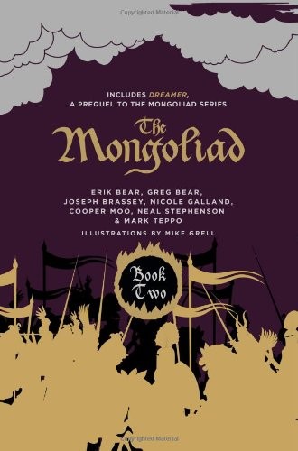 Neal Stephenson, Greg Bear, Nicole Galland, Mark Teppo, Erik Bear, Joseph Brassey, Cooper Moo: The Mongoliad (Hardcover, 2012, 47North)