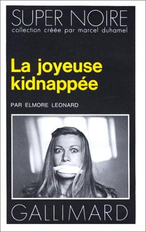 E. Léonard: La Joyeuse Kidnappée (Paperback, French language, 1979, Gallimard)