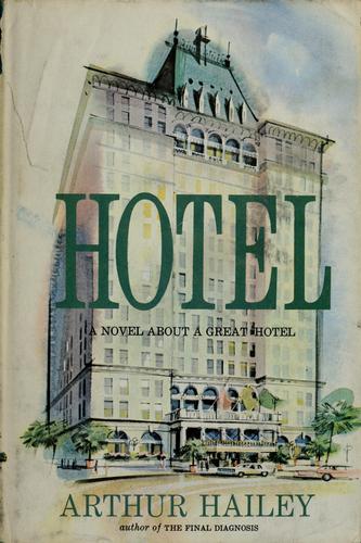 Arthur Hailey: Hotel (1965, Doubleday)