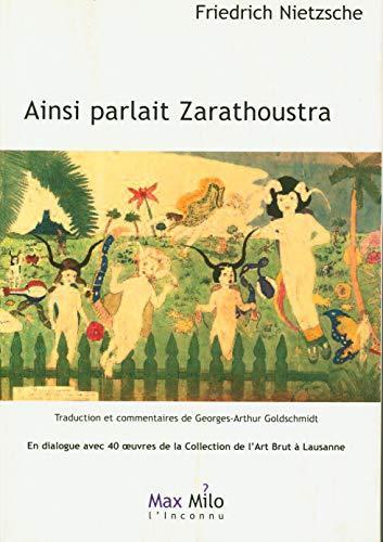 Friedrich Nietzsche: Ainsi parlait Zarathoustra : un livre pour tous et pour personne (French language, 2006, Max Milo Éditions)