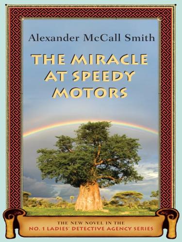 Alexander McCall Smith: The Miracle at Speedy Motors (EBook, 2008, Knopf Doubleday Publishing Group)