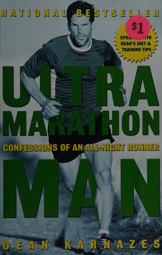 Dean Karnazes: Ultramarathon man (2006, J.P. Tarcher/Penguin)
