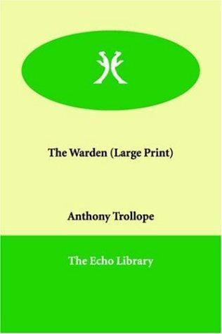 Anthony Trollope: The Warden (Paperback, 2006, Paperbackshop.Co.UK Ltd - Echo Library)