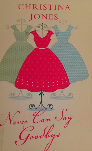 Christina Jones: Never can say goodbye (2012, Windsor)