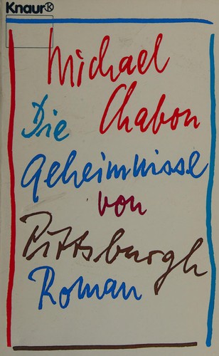 Michael Chabon: Die Geheimnisse von Pittsburgh (German language, 1990, Knaur)