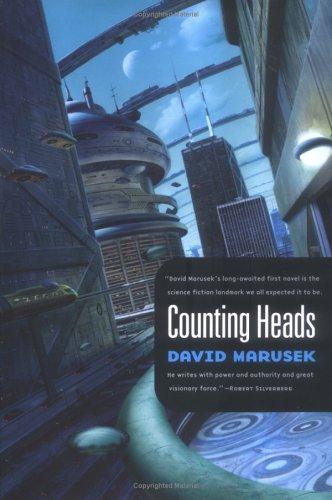 David Marusek: Counting heads (2005, Tor)
