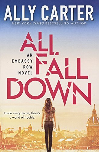 Ally Carter: All Fall Down (Hardcover, 2015, Turtleback Books)