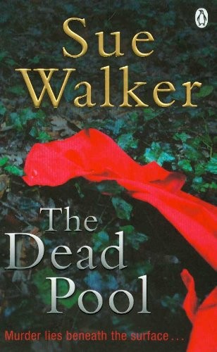 Sue Walker: The Dead Pool (2007, Penguin Books Ltd)