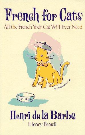 Henri De la Barbe: French for cats (1991, Villard Books)