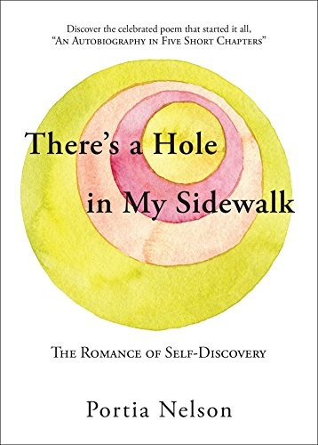 Portia Nelson: There's a Hole in My Sidewalk (Paperback, 2018, Atria Books/Beyond Words)