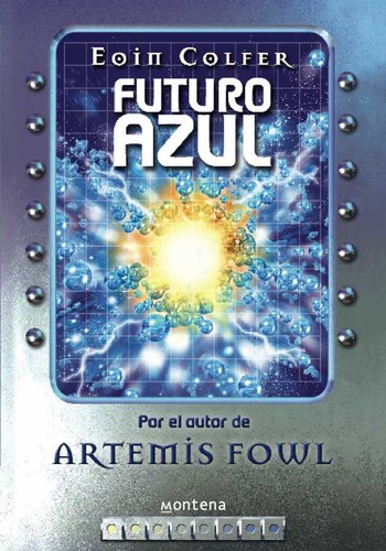 Eoin Colfer: Futuro Azul (Paperback, Spanish language, 2006, Montena S a Ediciones)