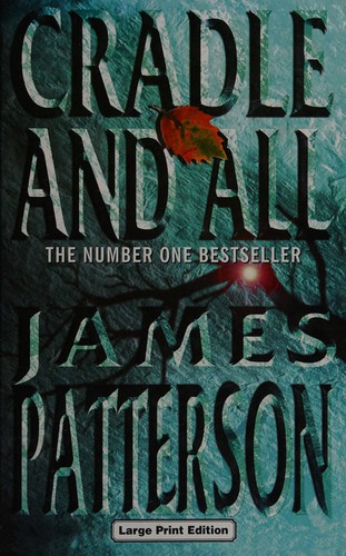James Patterson: Cradle and all (2001, Charnwood)