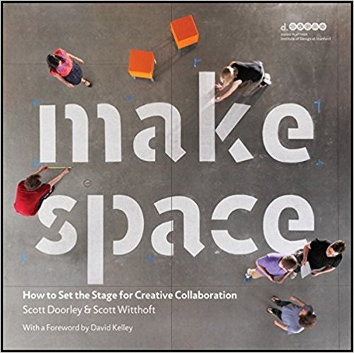 Scott Doorley: Make Space (2012, John Wiley & Sons)