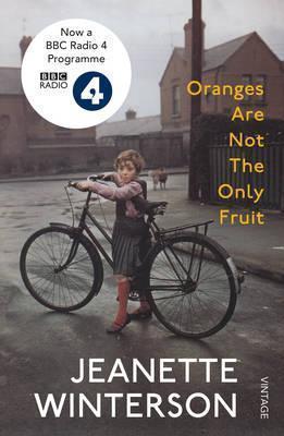 Jeanette Winterson: Oranges Are Not the Only Fruit (2014, Penguin Random House)
