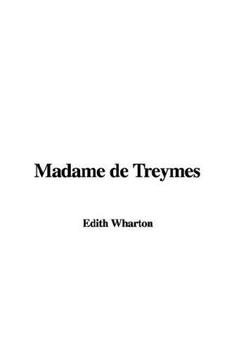 Edith Wharton: Madame de Treymes (Paperback, 2005, IndyPublish.com)