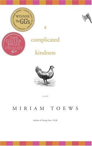 Miriam Toews: A Complicated Kindness (Hardcover, 2004, Knopf)