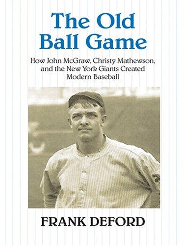 Frank Deford: The Old Ball Game (Hardcover, 2005, Thorndike Press)