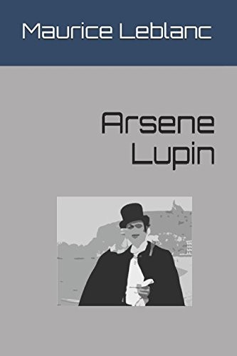 Marco PEDULLA, Maurice Leblanc: Arsene Lupin (2017, Independently Published)