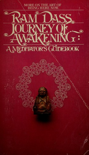 Ram Dass.: Journey of awakening (1978, Bantam Books)