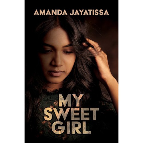 Amanda Jayatissa: My Sweet Girl (2021, Cengage Gale)