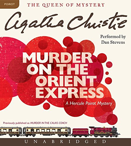 Agatha Christie, Dan Stevens: Murder on the Orient Express CD (AudiobookFormat, 2013, HarperAudio)