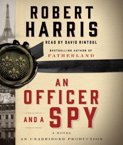 Robert Harris: An Officer and a Spy (AudiobookFormat, 2014, Random House Audio)