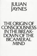 Julian Jaynes: The origin of consciousness in the breakdown of the bicameral mind (1990, Houghton Mifflin)