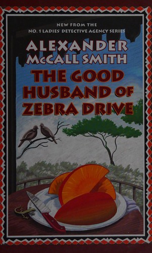 Alexander McCall Smith: GOOD HUSBAND OF ZEBRA DRIVE. (Undetermined language, 2007, POLYGON, Polygon)